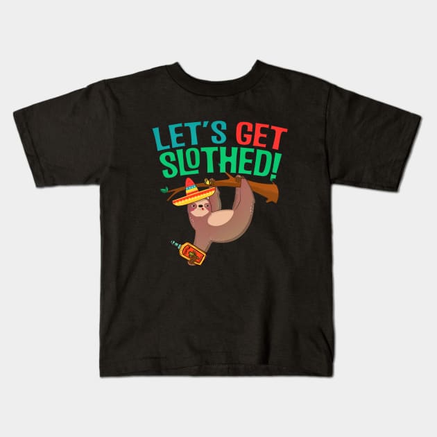 Lets Get Slothed Kids T-Shirt by jokyhils